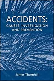 Accidents Causes, Investigation and Prevention